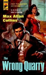 The Wrong Quarry by Max Allan Collins