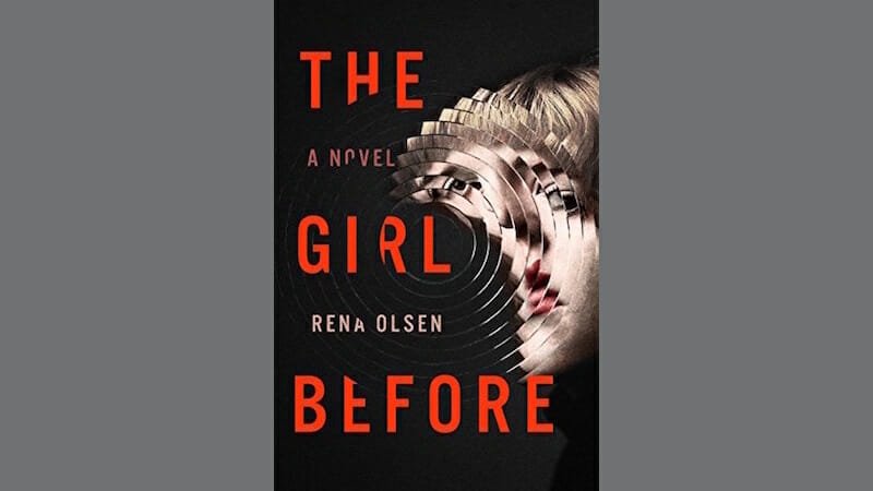 The Girl Before by Rena Olsen