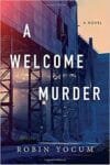 A Welcome Murder by Robin Yocum