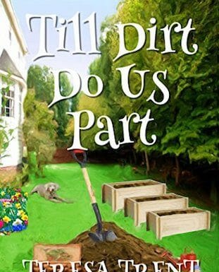 Till Dirt Do Us Part by Teresa Trent
