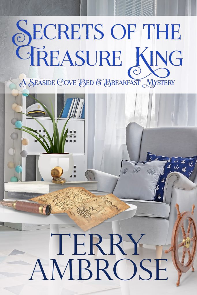 Secrets of the Treasure King - Seaside Cove Bed & Breakfast Mystery #4