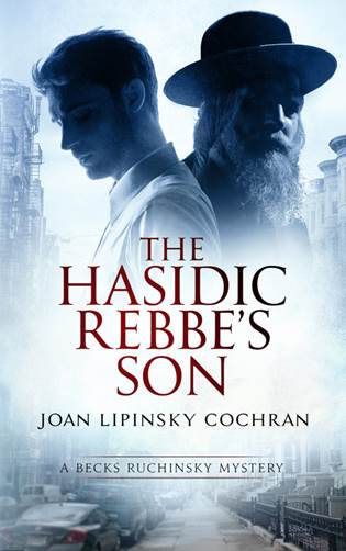 The Hasidic Rebbe's Son by Joan Lipinsky Cochran