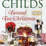Twisted Tea Christmas by Laura Childs