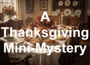 Thanksgiving Mini-Mystery
